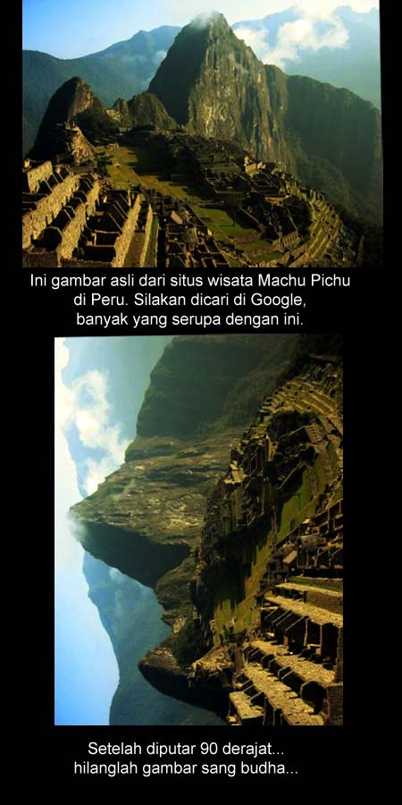 Gambar asli adalah sebuah bukit di obyek wisata Machu Pichu, Peru. Gambar telah dimanipulasi untuk lebih menunjukkan kemiripan dengan wajah manusia. Dalam hal ini Sang Budha
