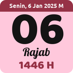 tanggal hijriyah hari ini, 2025-1-06 M, adalah 6 Rajab 1446 H